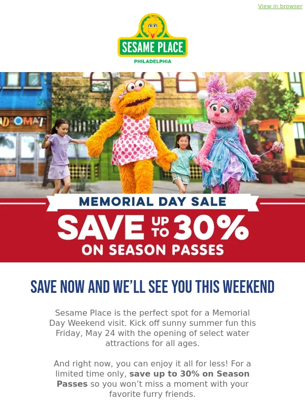 Sesame Place - Don't miss your chance to save up to 30% on a Season Pass!