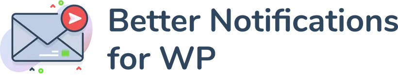 Better Notifications for WP