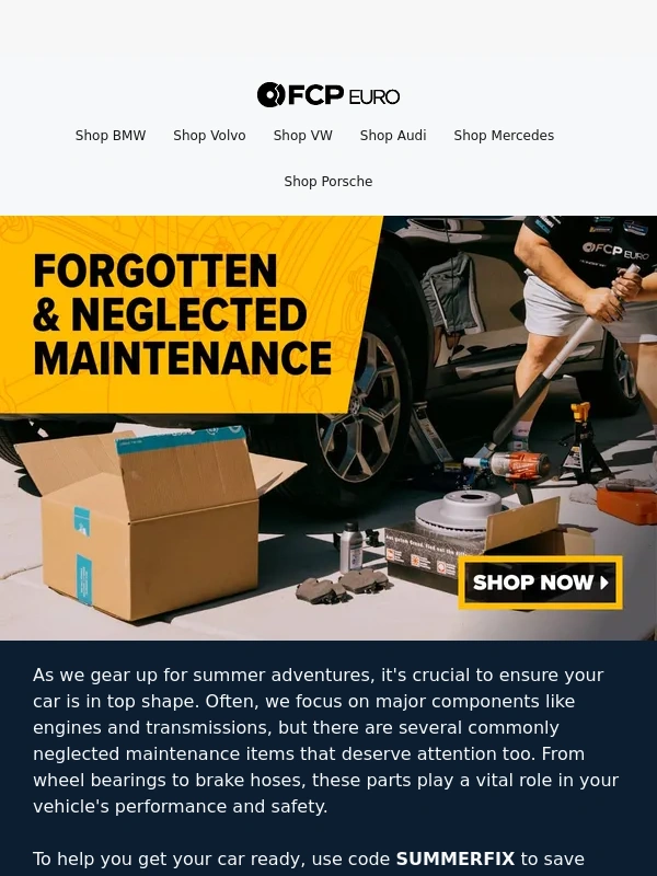 FCP Euro - Don't Neglect These Maintenance Items: Summer Kickoff Savings Inside!