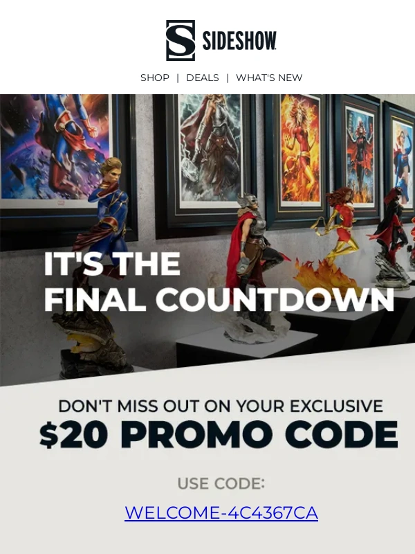 Sideshow Collectibles - Expiration is imminent. Redeem your $20 code!