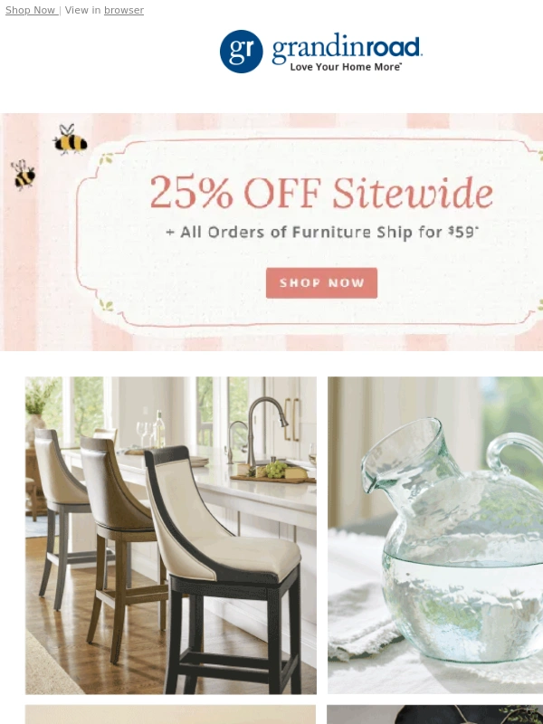 Grandin Road - 25% off Sitewide + ship all Furniture for only $59!
