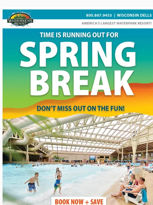 Wisconsin Dells - DON'T MISS OUT ON SPRING BREAK AT THE WILDERNESS!