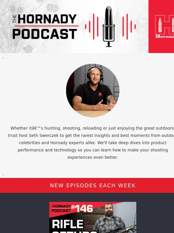 Hornady - Get advice from the Pros & more in our latest podcasts