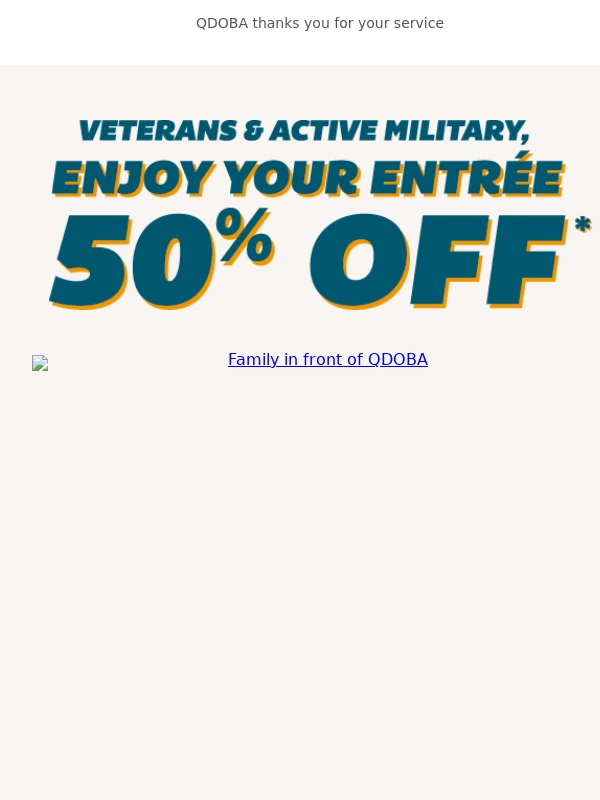 Qdoba - Veterans,Get 50% Off Your Entrée