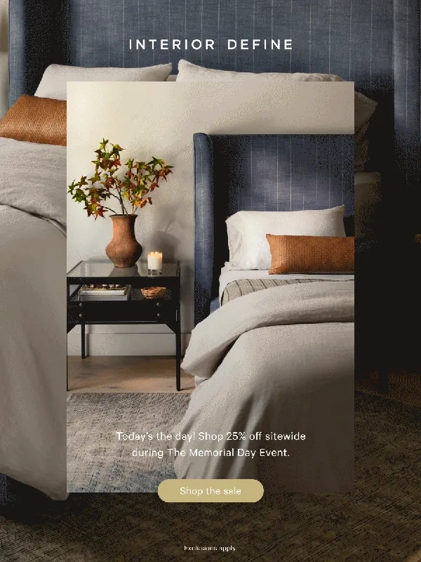 Interior Define - TODAY’S THE DAY! Shop Sitewide Savings