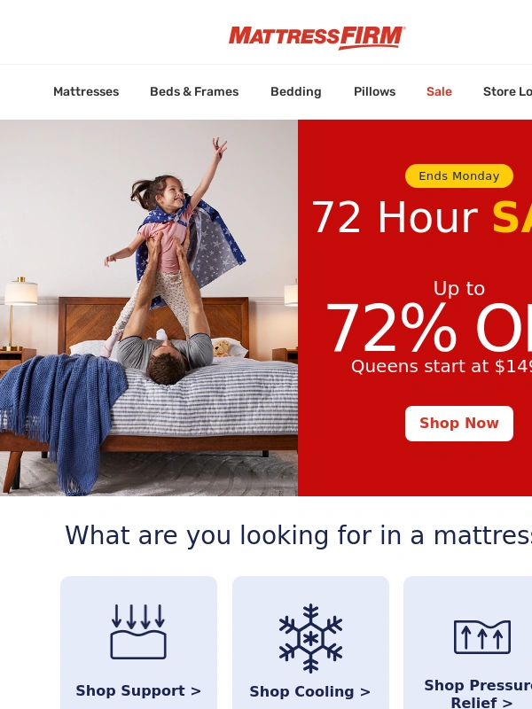 Mattress Firm - We’re giving you up to 72% off—but hurry,sale ends Monday!