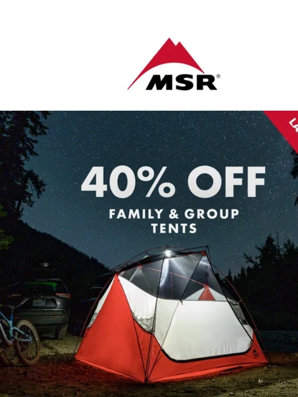 MSR - Last Chance to Save 40% on MSR Tents