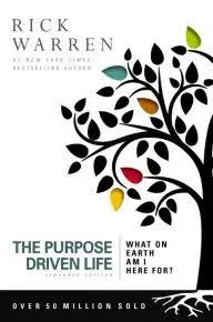 The Purpose Driven Life: What on Earth Am I Here For