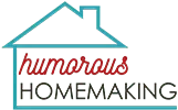 Humorous Homemaking