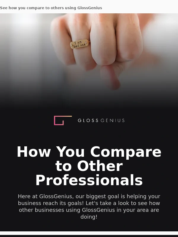 Glossgenius - See how you compare to other professionals in your area that are crushing it!
