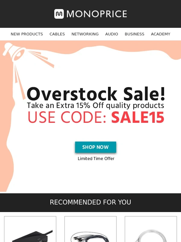 Monoprice - OVERSTOCK SALE | Extra 15% OFF Select Items! ?