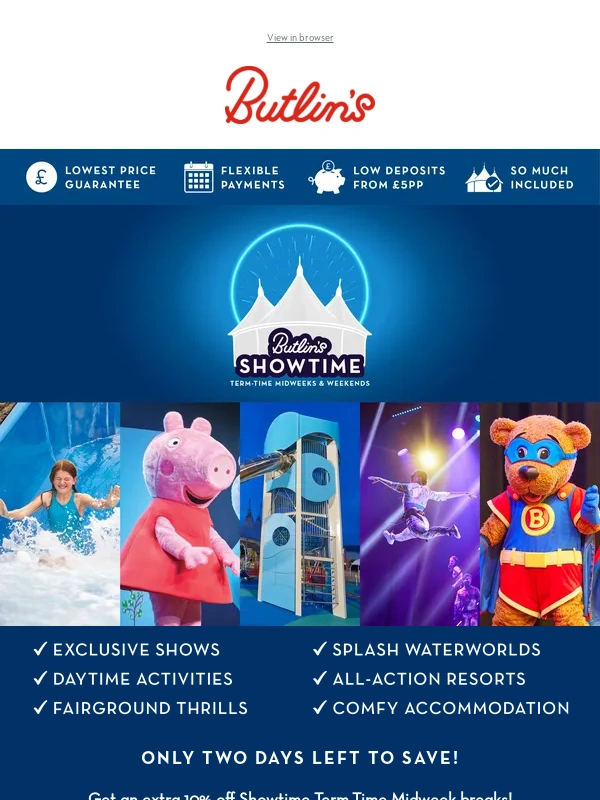 Butlins - Don't miss an extra 10% off Showtime Term-Time Midweek breaks