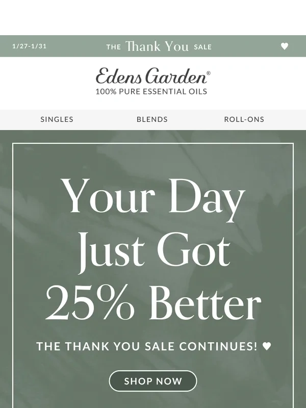 Edens Garden - Your Day Just Got 25% Better