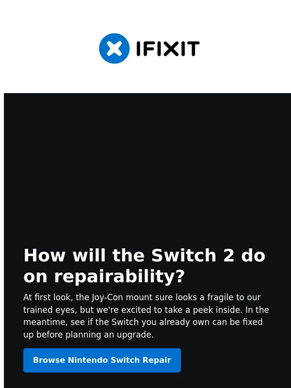iFixit - Thoughts on the Nintendo Switch 2?