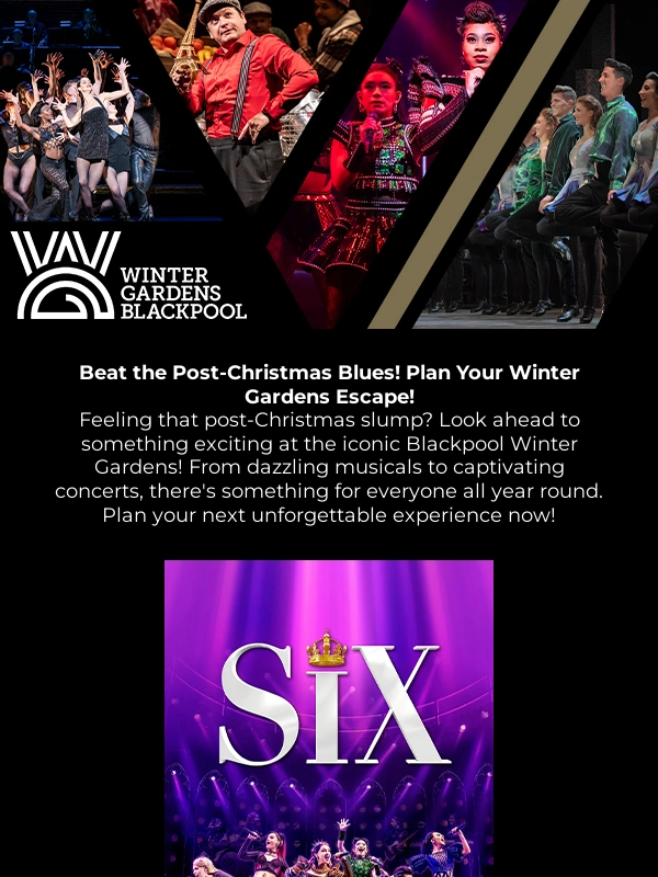 Winter Gardens Blackpool - Beat the post Christmas blues!