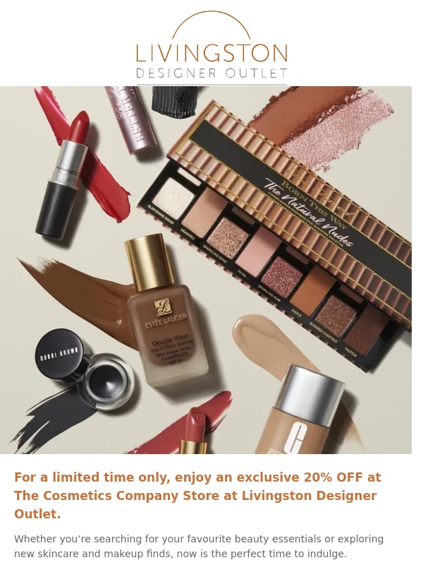 Livingston Designer Outlet - Limited Time: Get 20% Off Your Beauty Must-Haves From The Cosmetics Company Store!