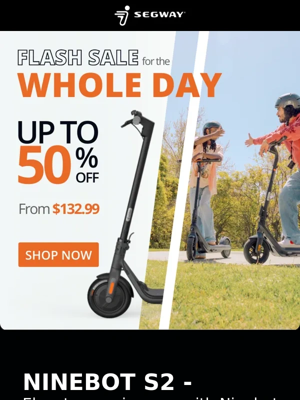 Segway - 50% Off ⚡️ One Day ONLY!