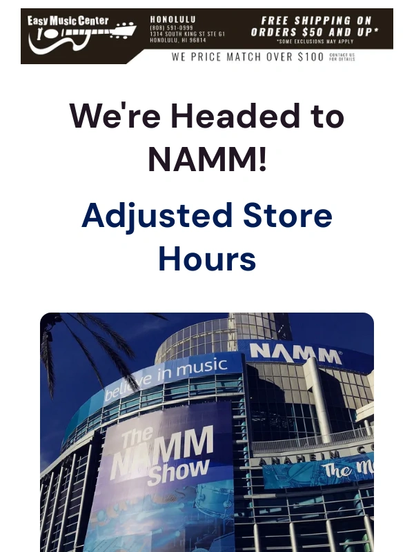 Easy Music Center - Adjusted Store Hours - We're Headed to NAMM! ✈️?