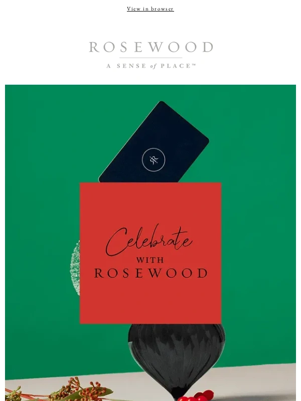 Rosewood Hotels - Give the gift of choice this festive season