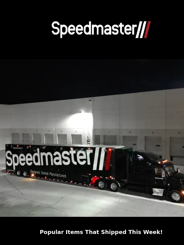 Speedmaster - This Week's Shipments: Your Latest Updates ?