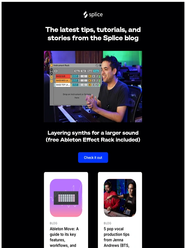 Splice - A free Effect Rack,Jenna Andrews (BTS,Jessie J),and synth layering hacks