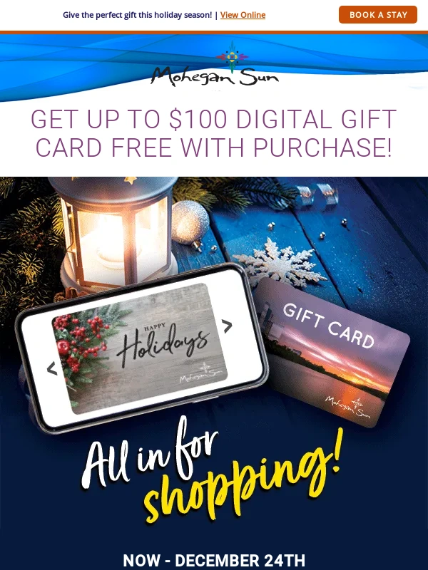 Mohegan Sun - Get Up To $100 Digital Gift Card Free With Purchase