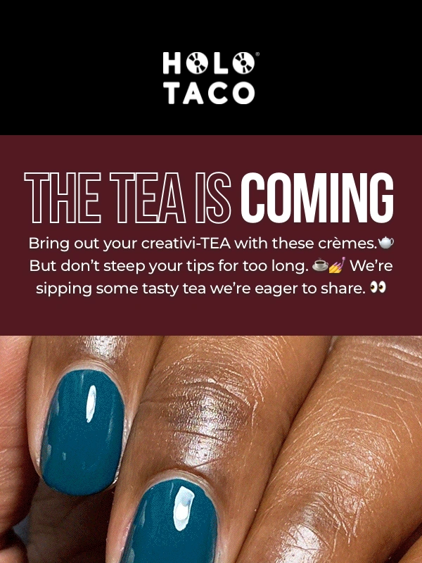 Holo Taco - Warm up your tips…?