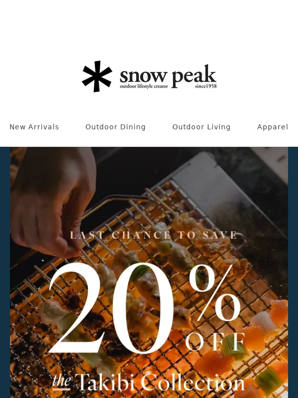Snow Peak - Last Chance for 20% Off Takibi Collection
