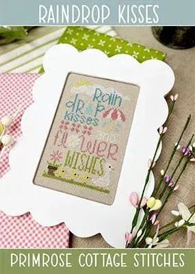 Primrose Cottage Stitches Raindrop Kisses Cross Stitch Pattern
