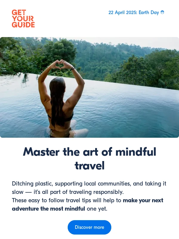 GetYourGuide - ? 6 ways to be a mindful traveler #EarthDay2025