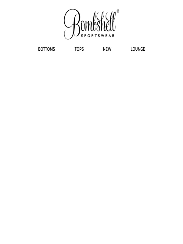Bombshell Sportswear - TURN UP THE BOLD!