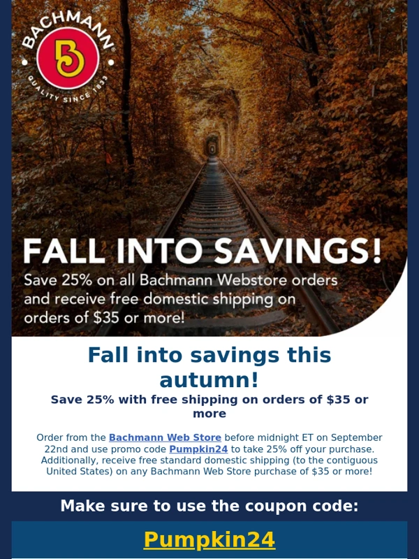 Bachmann Trains - Fall into savings! SAVE 25% on the Bachmann Web Store