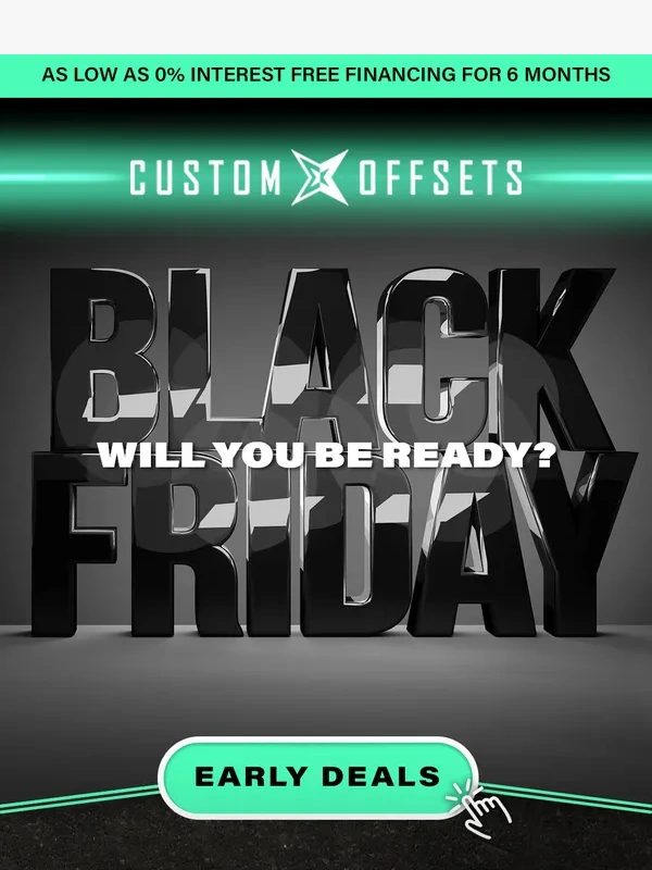 Custom Offsets - Ready for Black Friday Deals? ?