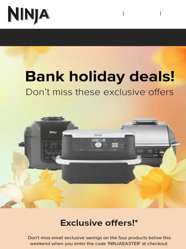 Ninja Kitchen - Exclusive bank holiday offers inside ?