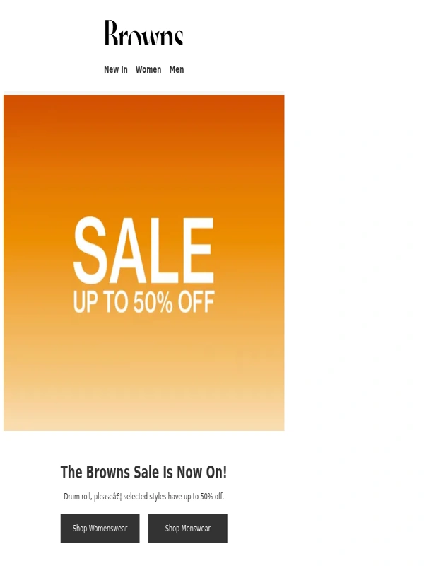 Browns Fashion - The Browns sale has started!