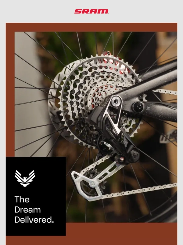 SRAM - Have the dream delivered. Upgrade to Eagle Transmission today