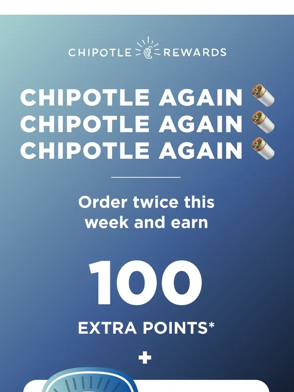 Chipotle - DÉJÀ VU: Your new Extra is here ?