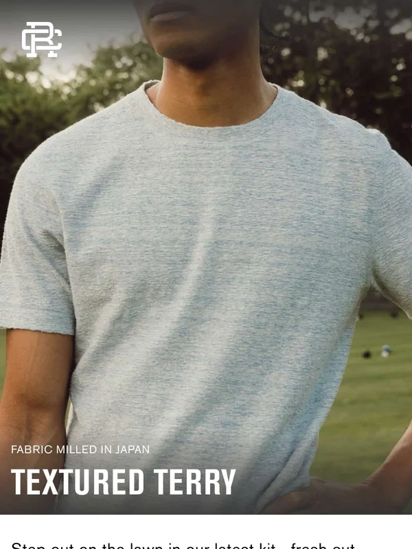 Reigning Champ - Step out on the lawn in Textured Terry
