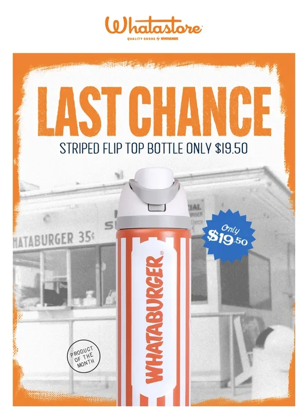 Whataburger - Last Chance: Flip Top Bottle Only $19.50!