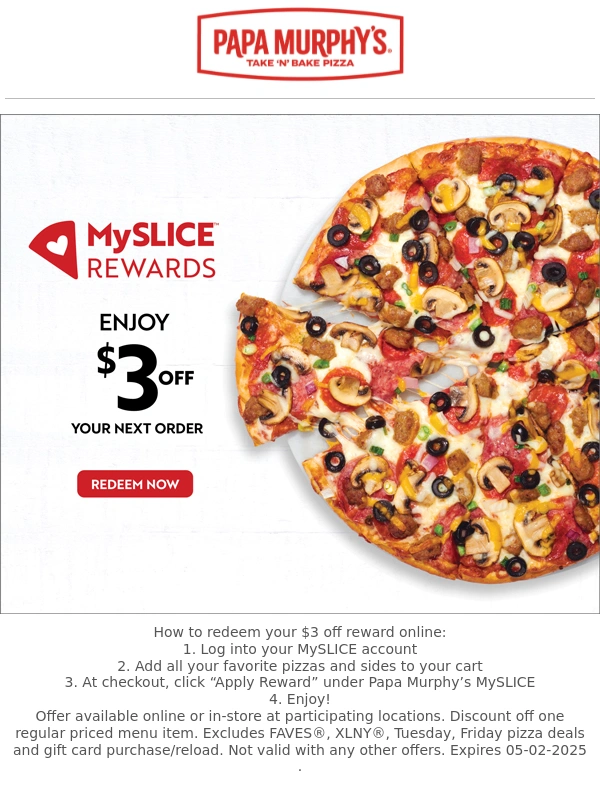 Papa Murphy's - Redeem your $3 off reward today!