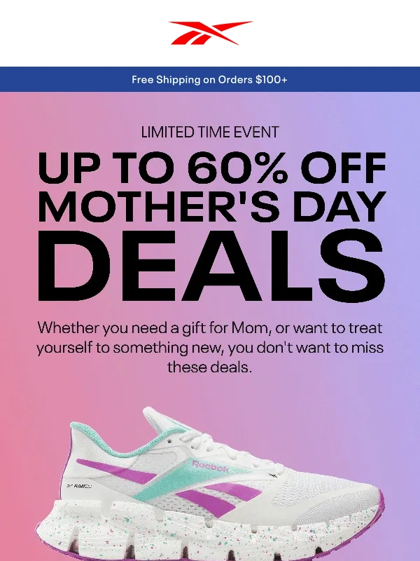 Reebok - ? MOTHER'S DAY DEALS: Up to 60% Off
