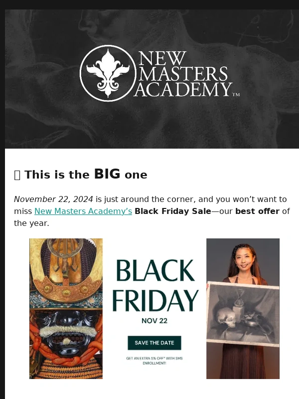 New Masters Academy - ? Save the Date: Black Friday Starts Nov 22