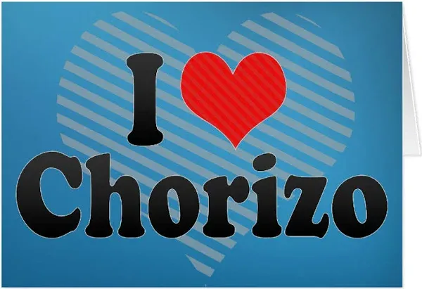 I Love Chorizo