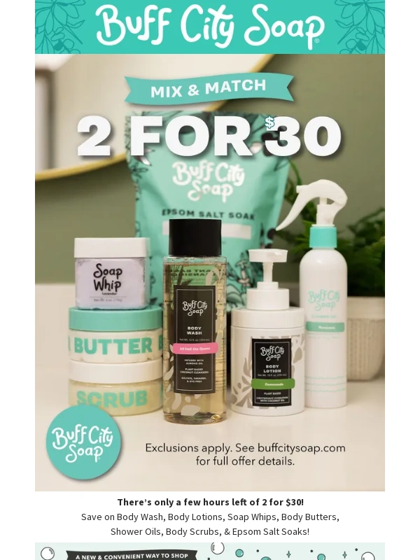 Buff City Soap - DON’T MISS OUT: 2 for $30 ends at midnight! ⏰