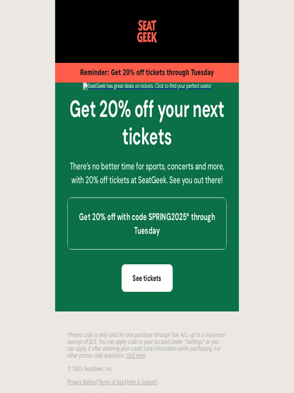 SeatGeek - Expires Tuesday: Get 20% off tickets on SeatGeek ?