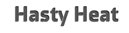 Hasty Heat