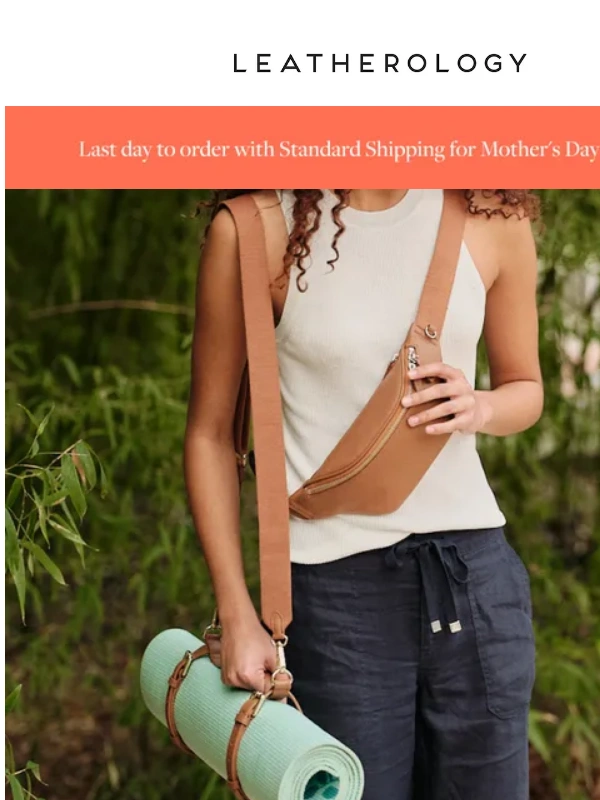 Leatherology - There's Still Time for Mother's Day Delivery!