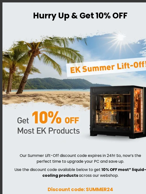 Ekwb - ⏰ Only 24h to Use Our 10% Discount Code!