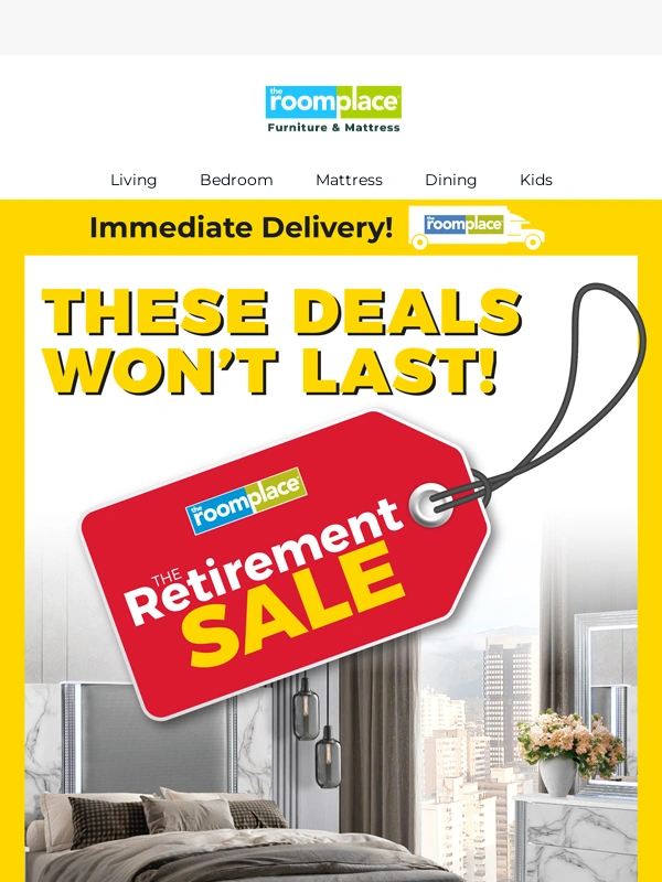 The RoomPlace - Time to Shop Our Retirement Deals!