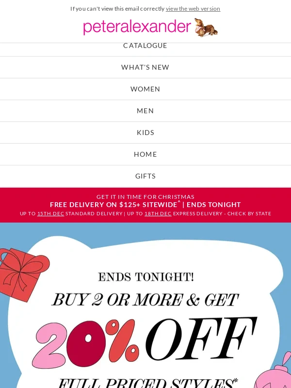 Peter Alexander - Ends Tonight,Get Gifts galore! Buy 2 & Get 20% OFF full price